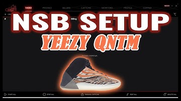 NSB SETUP GUIDE: Yeezy QNTM Blaze Orange ! Make Tasks for Footlocker/Shopify/YeezySupply! (May 2021)