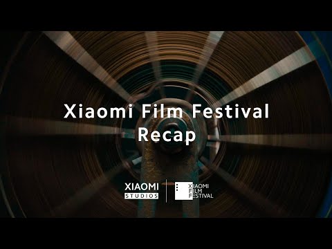 Recap | #XiaomiFilmFestival