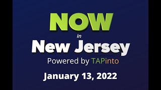 January 13, 2022 - Now in New Jersey Powered by TAPinto