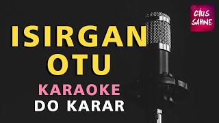 ISIRGAN OTU Karaoke Altyapı Türküler - Do Resimi