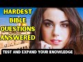 15 hardest bible questions answered