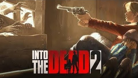 Into the dead 2 -Longacre Forest 4 chapter 1 Gameplay 1080p