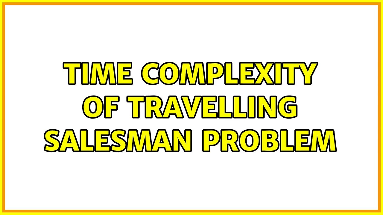 travelling salesman problem complexity time