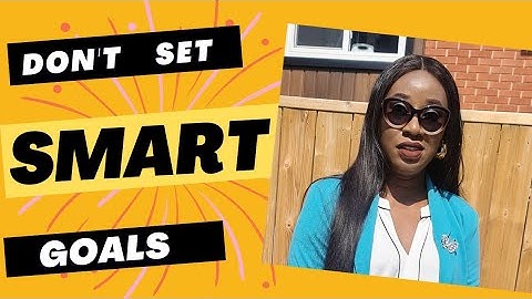 Setting SMARTER goals Part 2