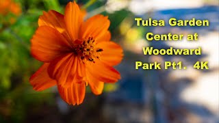 Tulsa Garden Center at Woodward Park - Part One 4K
