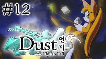 Dust: An Elysian Tail - Saddest Episode Ever! #12