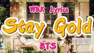 BTS - Stay Gold (Lyrics) w&k