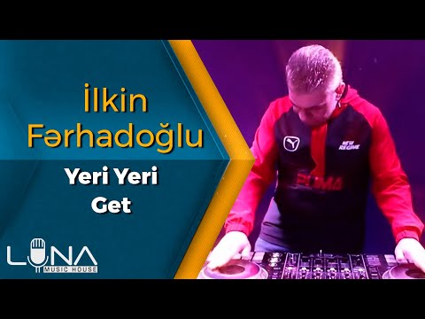 Ilkin Ferhadoglu - Yeri Yeri Get 2020 | Azeri Music [OFFICIAL]