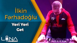 Ilkin Ferhadoglu - Yeri Yeri Get 2020 | Azeri Music [OFFICIAL] Resimi
