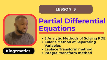Partial Differential Equations | 3 Powerful Analytic Methods to Solve PDE| Euler, Laplace, Integral