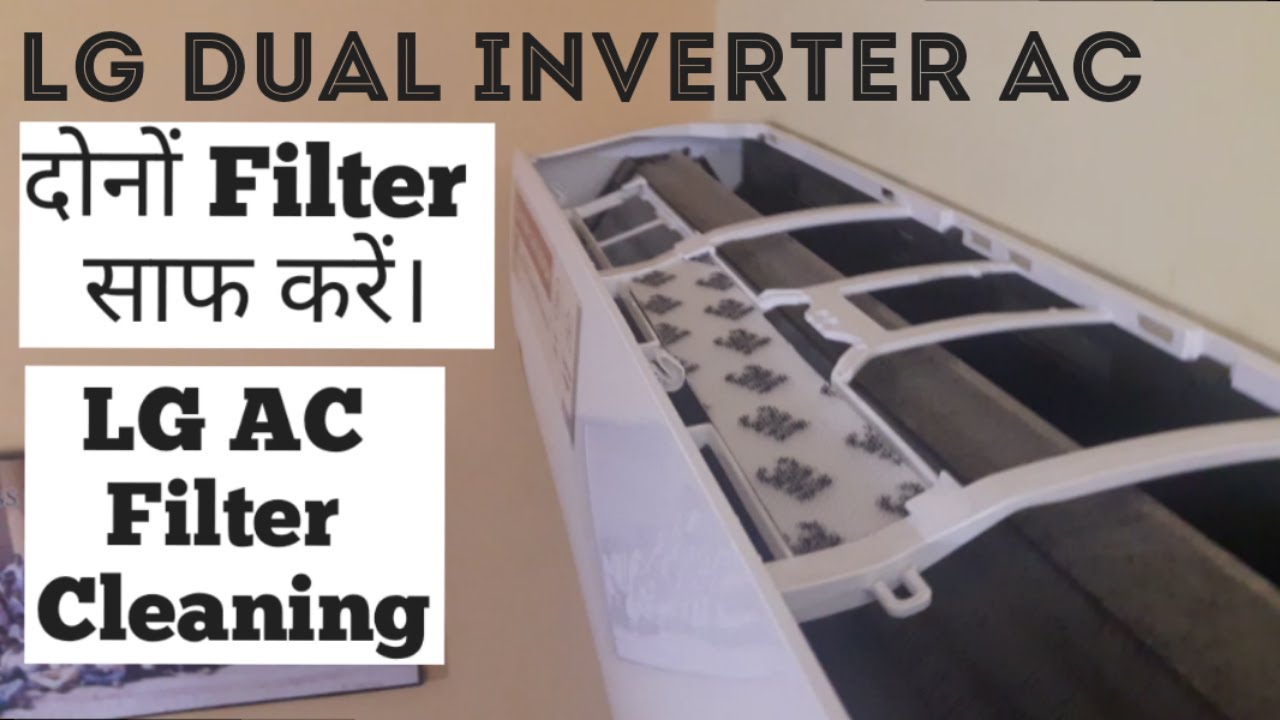 LG Dual Inverter AC FILTER CLEANING - YouTube
