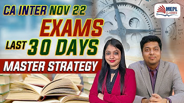 CA Inter Nov 22 Exams Last 30 Days Master Strategy - MEPL | Divya Agarwal