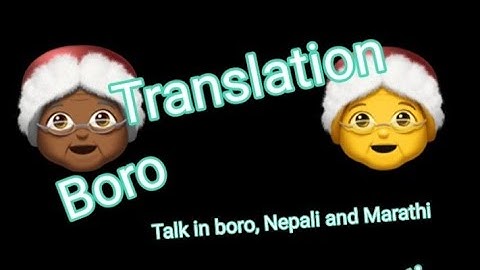 Learn to speak boro, Nepali and Marathi. 