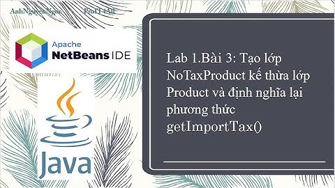 Lab 1.B3: Tạo lớp NoTaxProduct kế thừa lớp Product và định nghĩa lại phương thức