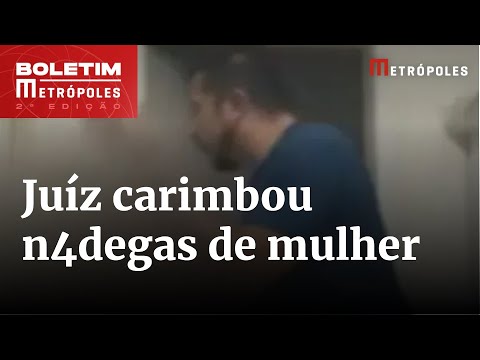 Cofre tinha fotos de mulher com carimbo de juiz marcado nas n4degas | Boletim Metrópoles 2º