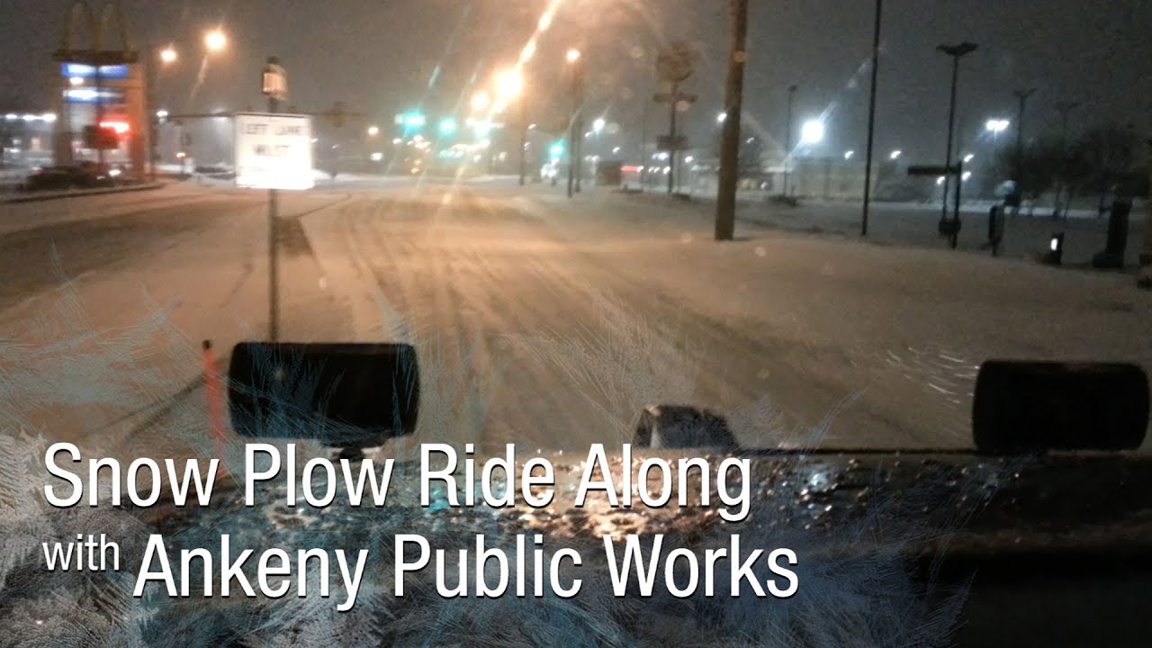 Snow Plow Ride Along with Ankeny Public Works YouTube