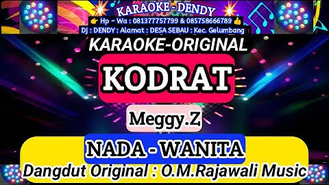 KODRAT - Meggy z - Karaoke Nada Wanita ( O.M.Rajawali Music @karaokedendy )