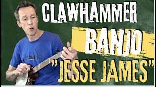 Clawhammer Banjo Song & Tab: Jesse James