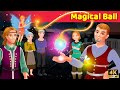 Magical Ball - English Moral Story | English Fairy Tales & Stories For Teenagers