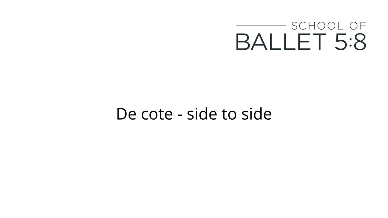 How to Pronounce Ballet Terms De cote YouTube
