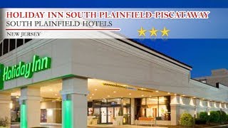 Holiday Inn South Plainfield-Piscataway - South Plainfield Hotels, New Jersey