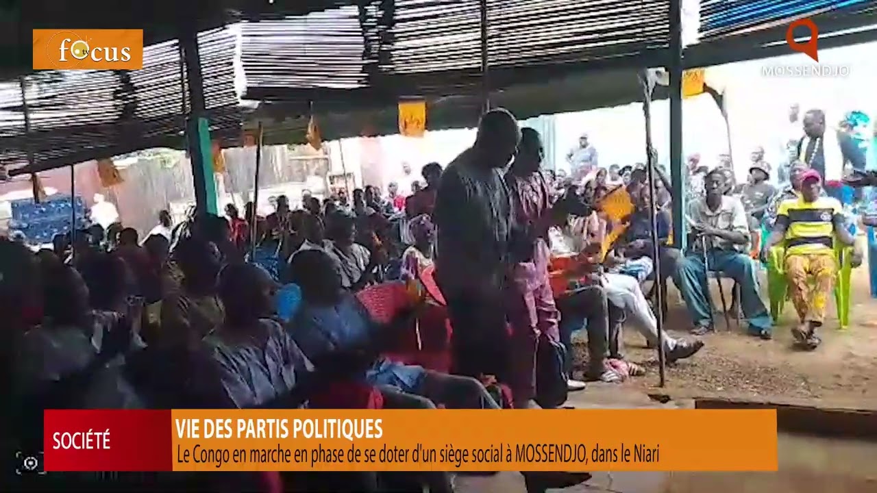 Le Congo en Marche en passe de se doter d'un siège à Mossendjo. 