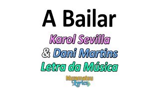 Karol Sevilla & Dani Martins - A Bailar - Letra / Lyrics