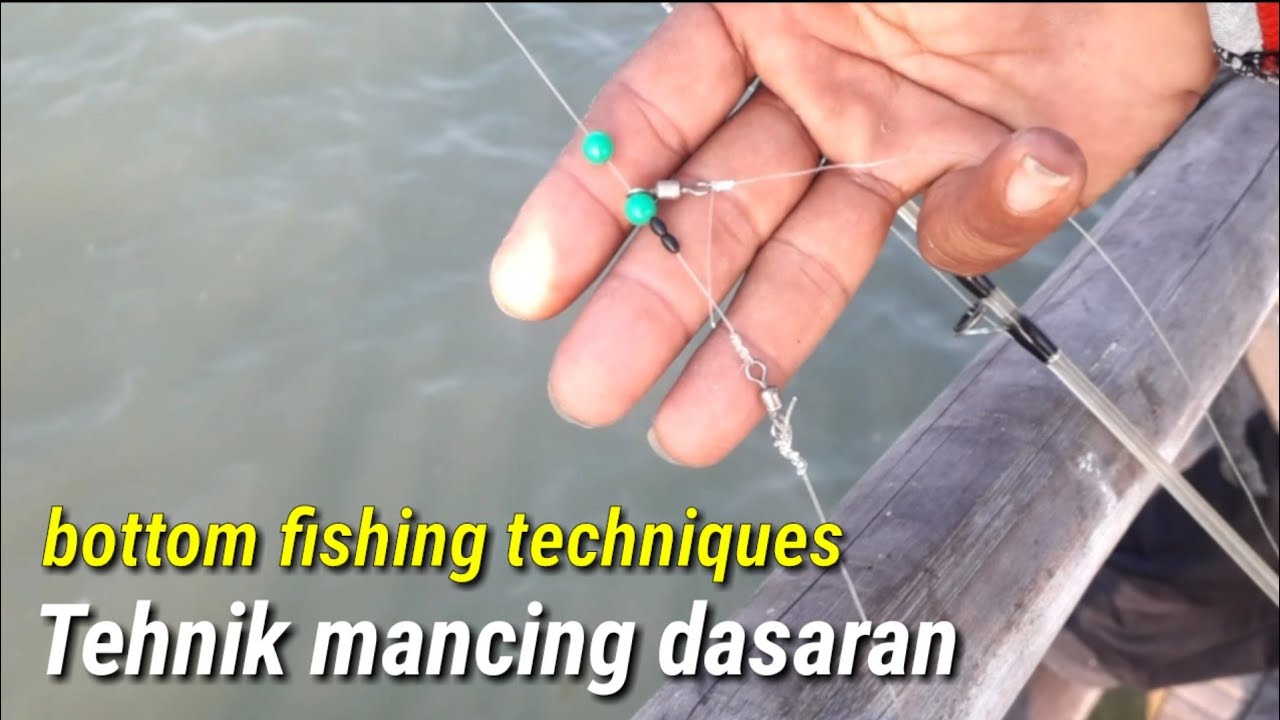 Tehnik mancing dasaran bottom fishing techniques YouTube