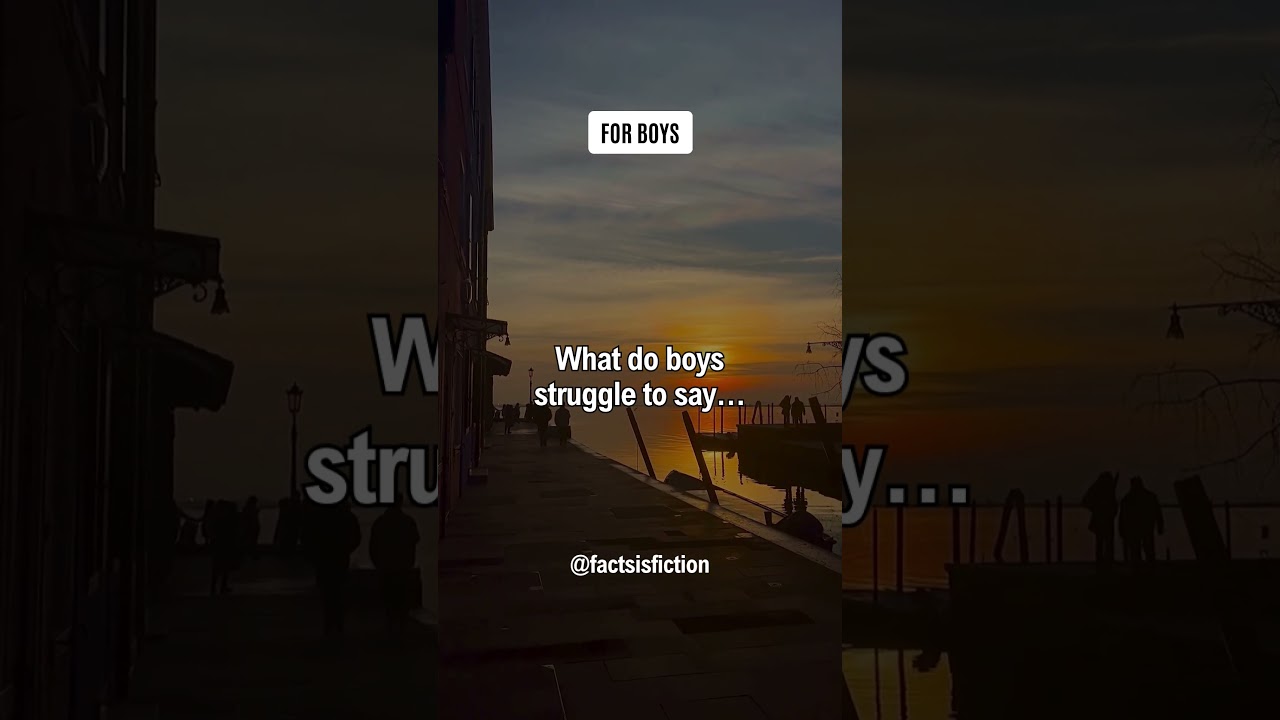 What Do Boys Struggle to Say? 