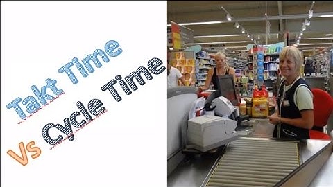 Takt Time vs Cycle Time - Cashier