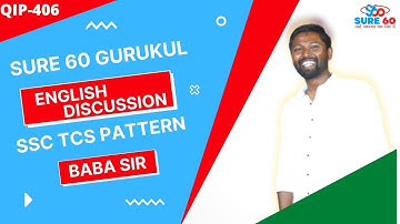 QIP 406  English discussion || Baba sir || SSC Previous Paper || TCS Pattern || Sure 60 Gurukul