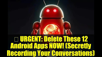 ⚠️ URGENT: Delete These 12 Android Apps NOW! (Secretly Recording Your Conversations)