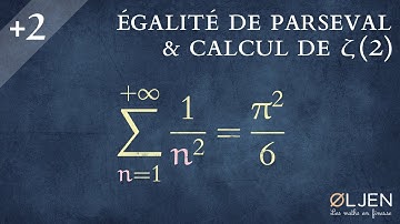 [UT#35] Égalité de Parseval et calcul de ζ(2)