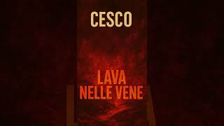 Cesco - Lava nelle vene - Catania nel cuore 🔥