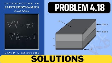 Griffiths Problem 4.18 solution | introduction to electrodynamics (4th Edition) Griffiths solutions