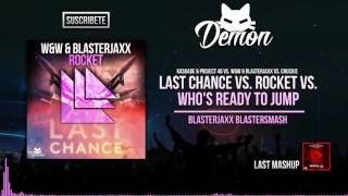 Last Chance vs. Rocket vs. Who's Ready To Jump (Blasterjaxx Blastersmash) (UMF 2015)