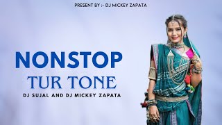 NONSTOP ZAPATA TUR TONE | DJ SUJAL AND DJ MICKEY ZAPATA | 2025 - 26