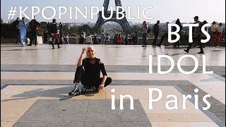 [KPOP IN PUBLIC CHALLENGE IN PARIS] BTS (방탄소년단) - IDOL DANCE COVER