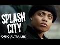 Splash City (2026) Official Trailer – A Film By Berner