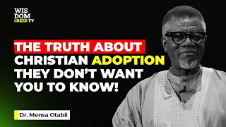 You’ve Been Adopted… by God?! The Shocking Truth About Christian Adoption - MENSA OTABIL MESSAGES