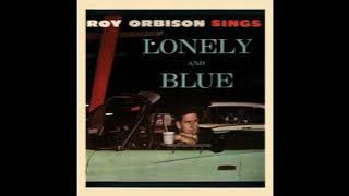 Roy Orbison   Lonely and Blue