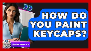 How Do You Paint Keycaps? - The Hardware Hub