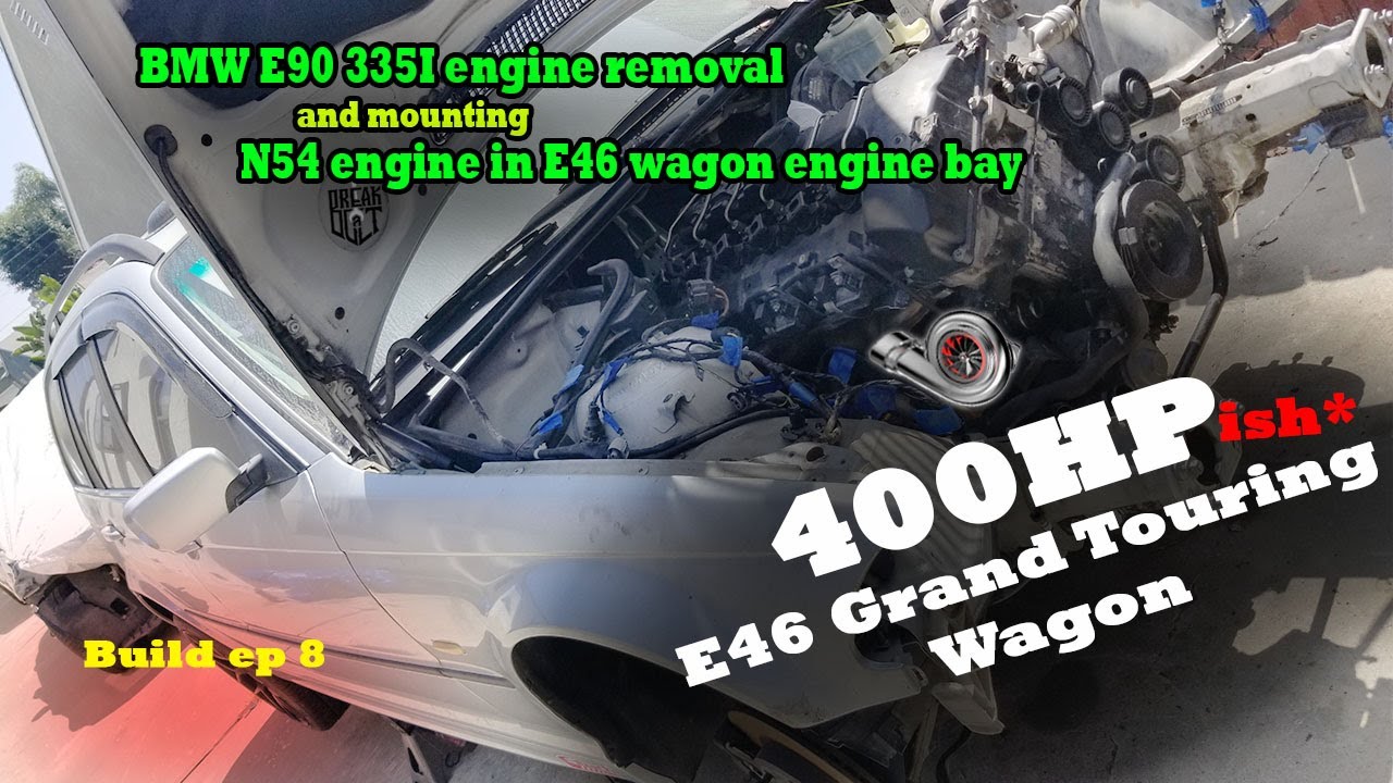 BMW E90 335I Engine removal | N54 Engine is in E46 Wagon bay | 400HP
