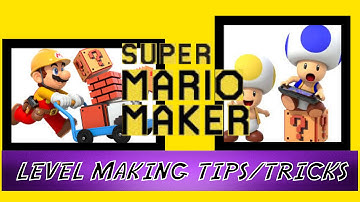 Super Mario Maker: Level Making Tips/Tricks