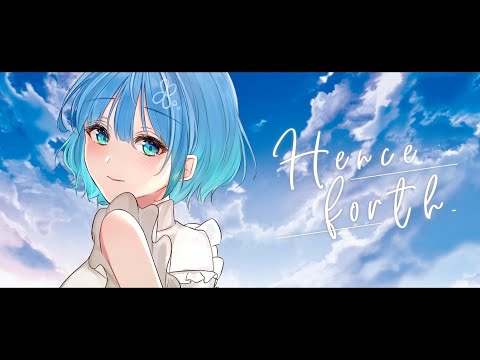 【オリジナルMV】 Henceforth（Orangestar）歌ってみた【-2】