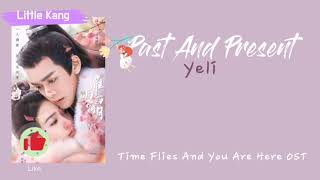 Past And Present - Yeli (Time Flies And You Are Here OST) Resimi