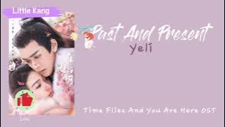 Past And Present - Yeli (Time Flies And You Are Here OST)