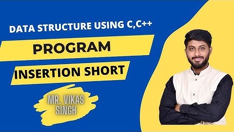 Program Insertion Sort Program Hindi || with Example in Data Structure || by vikas singh