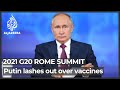 ‘Dishonest competition’: Putin lashes out at G20 over vaccines