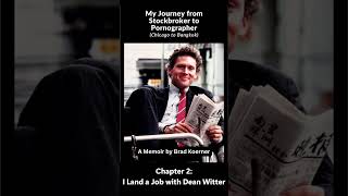 Chapter 2 I Land A Job With Dean Witter